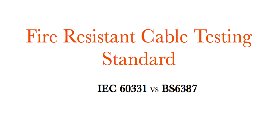 Brannbestandig kabeltesting Standard IEC 60331 VS BS6387